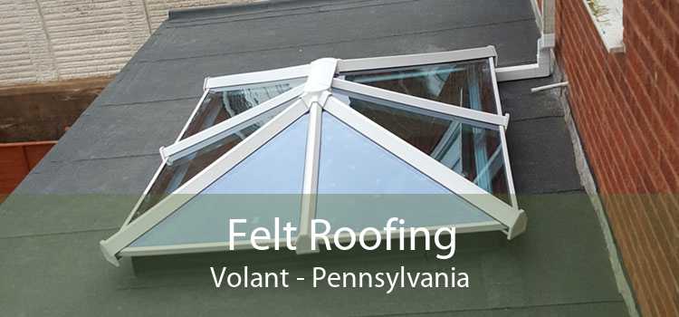 Felt Roofing Volant - Pennsylvania