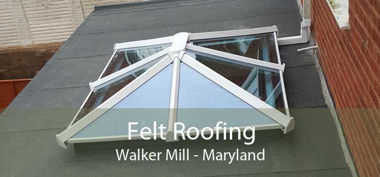 Felt Roofing Walker Mill - Maryland