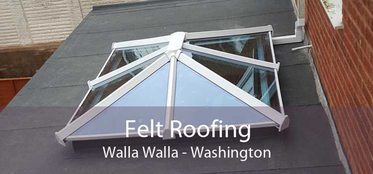 Felt Roofing Walla Walla - Washington