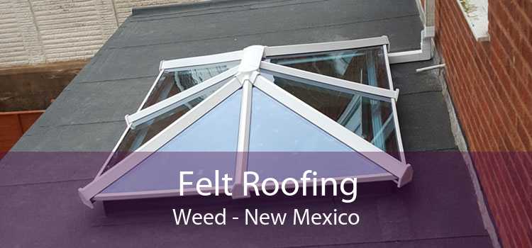 Felt Roofing Weed - New Mexico