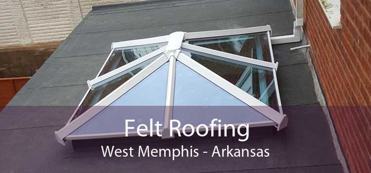 Felt Roofing West Memphis - Arkansas