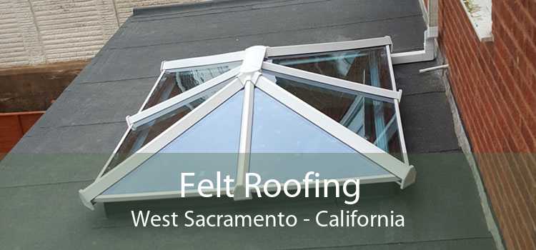 Felt Roofing West Sacramento - California