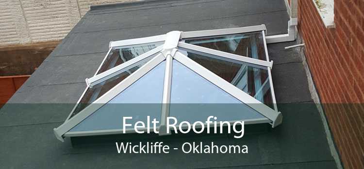 Felt Roofing Wickliffe - Oklahoma