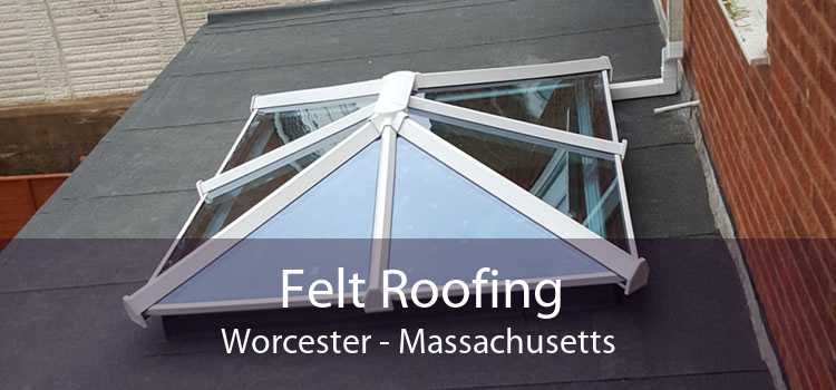 Felt Roofing Worcester - Massachusetts