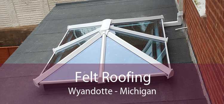 Felt Roofing Wyandotte - Michigan