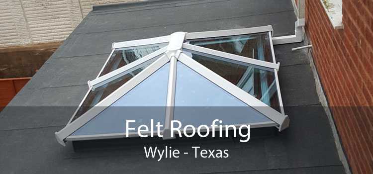 Felt Roofing Wylie - Texas