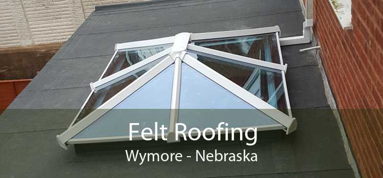 Felt Roofing Wymore - Nebraska