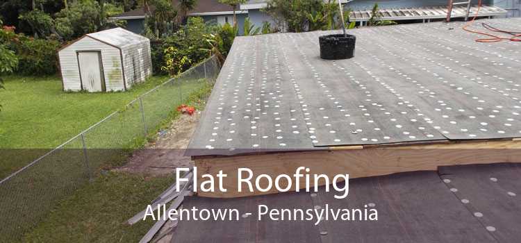 Flat Roofing Allentown - Pennsylvania