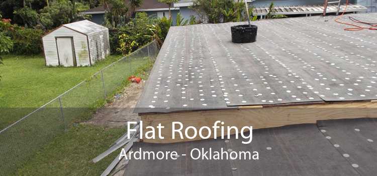 Flat Roofing Ardmore - Oklahoma