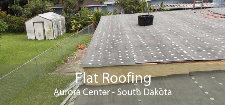 Flat Roofing Aurora Center - South Dakota