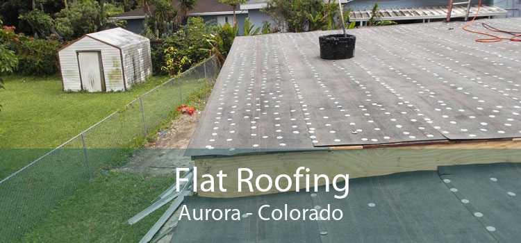 Flat Roofing Aurora - Colorado