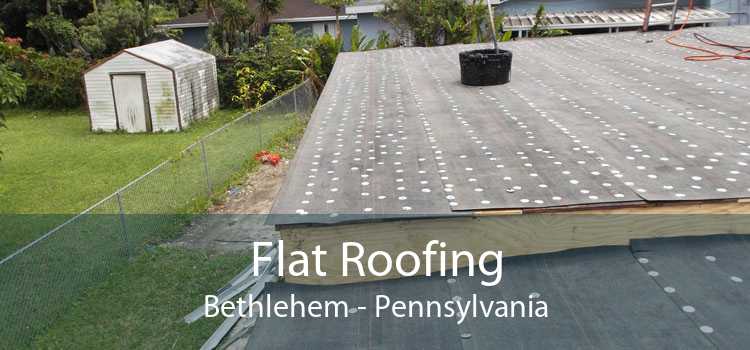 Flat Roofing Bethlehem - Pennsylvania