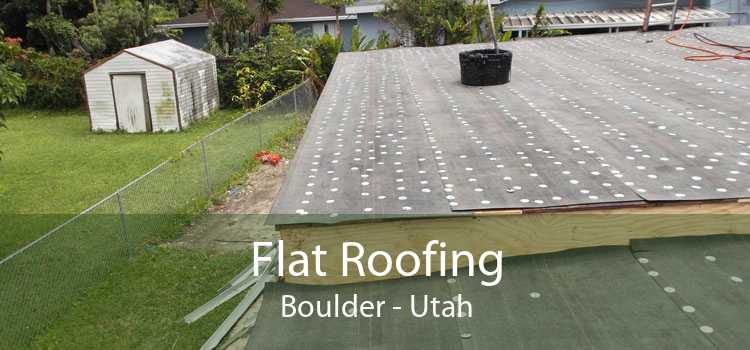 Flat Roofing Boulder - Utah
