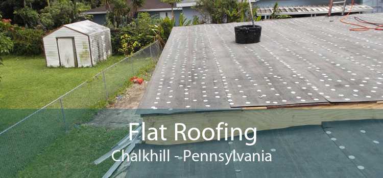 Flat Roofing Chalkhill - Pennsylvania