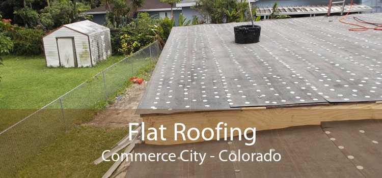 Flat Roofing Commerce City - Colorado