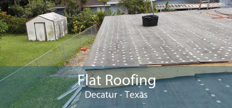 Flat Roofing Decatur - Texas