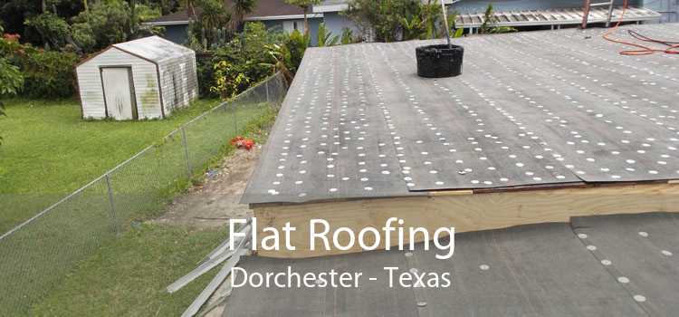 Flat Roofing Dorchester - Texas