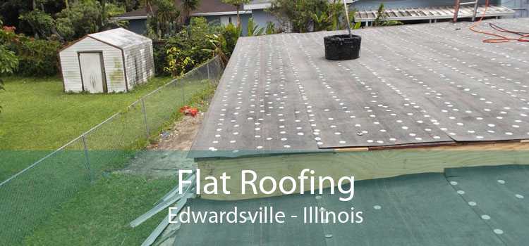 Flat Roofing Edwardsville - Illinois