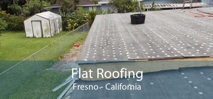 Flat Roofing Fresno - California