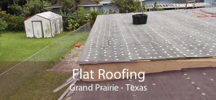 Flat Roofing Grand Prairie - Texas