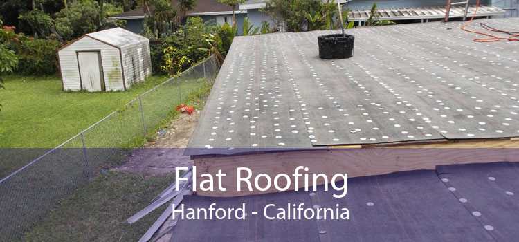 Flat Roofing Hanford - California