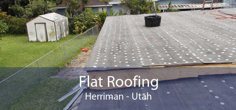 Flat Roofing Herriman - Utah