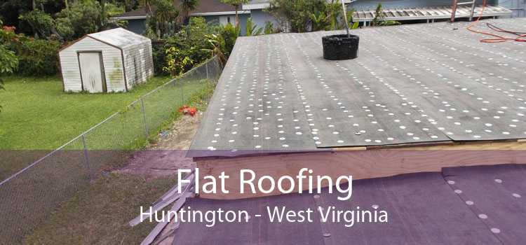 Flat Roofing Huntington - West Virginia