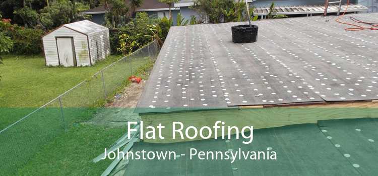Flat Roofing Johnstown - Pennsylvania
