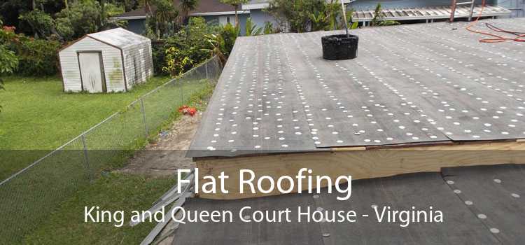 Flat Roofing King and Queen Court House - Virginia