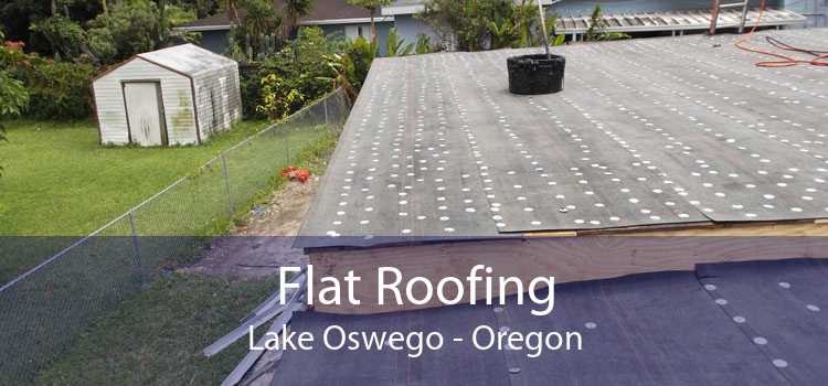 Flat Roofing Lake Oswego - Oregon