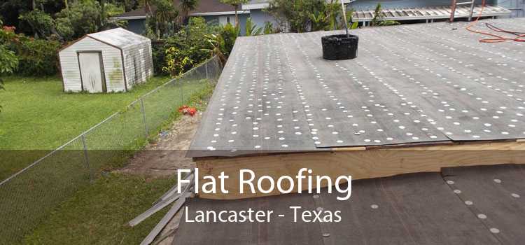 Flat Roofing Lancaster - Texas