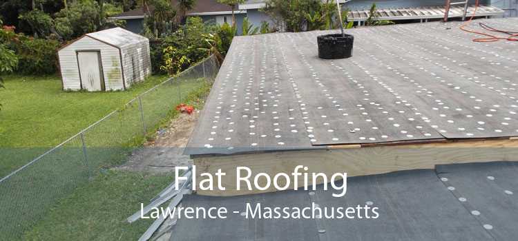 Flat Roofing Lawrence - Massachusetts