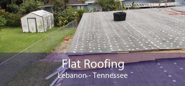 Flat Roofing Lebanon - Tennessee