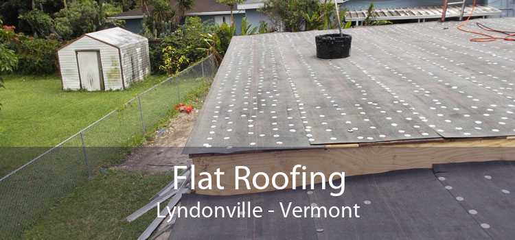Flat Roofing Lyndonville - Vermont