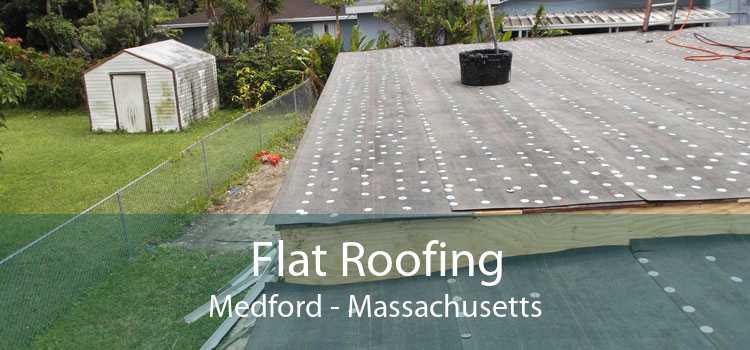 Flat Roofing Medford - Massachusetts