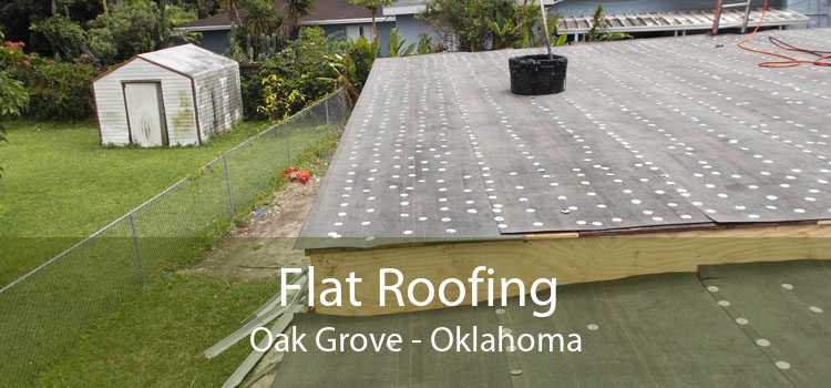 Flat Roofing Oak Grove - Oklahoma