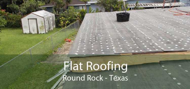 Flat Roofing Round Rock - Texas