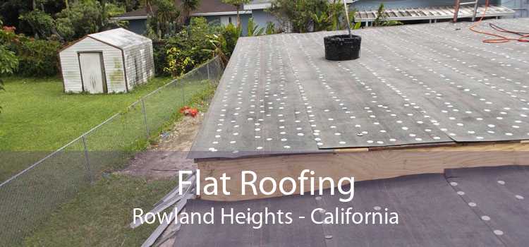 Flat Roofing Rowland Heights - California
