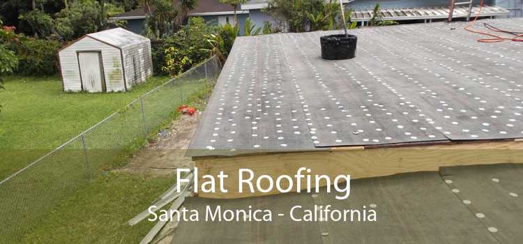 Flat Roofing Santa Monica - California