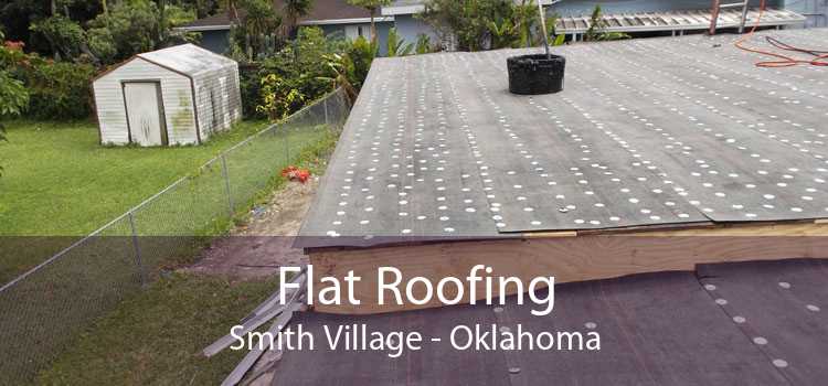 Flat Roofing Smith Village - Oklahoma