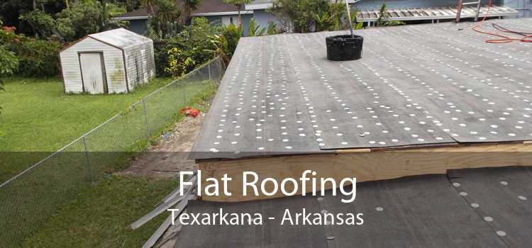 Flat Roofing Texarkana - Arkansas