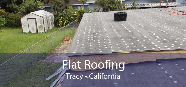 Flat Roofing Tracy - California