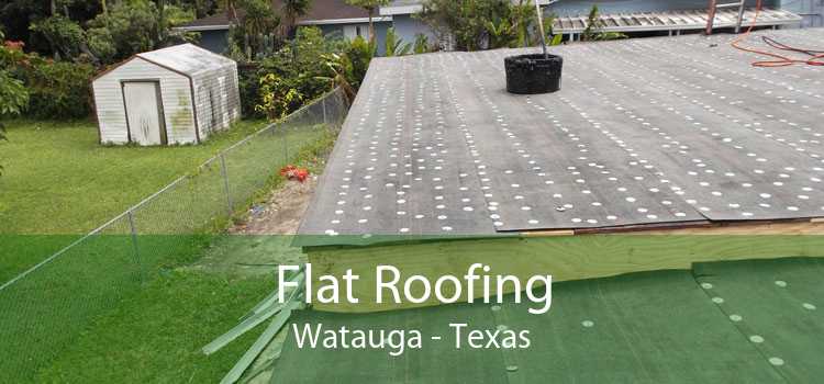 Flat Roofing Watauga - Texas