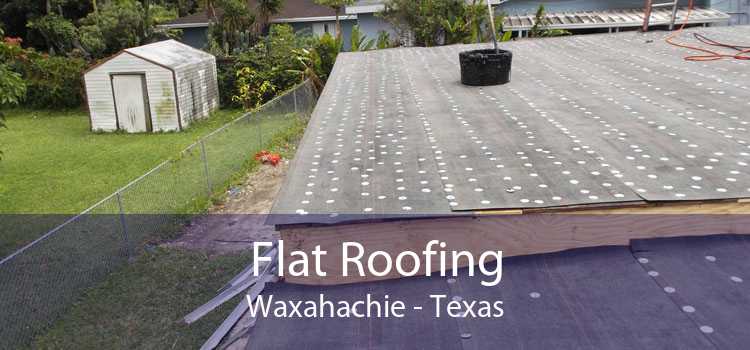 Flat Roofing Waxahachie - Texas