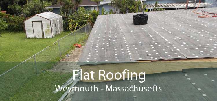 Flat Roofing Weymouth - Massachusetts