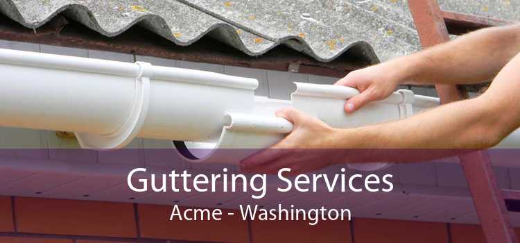 Guttering Services Acme - Washington