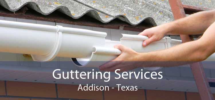 Guttering Services Addison - Texas