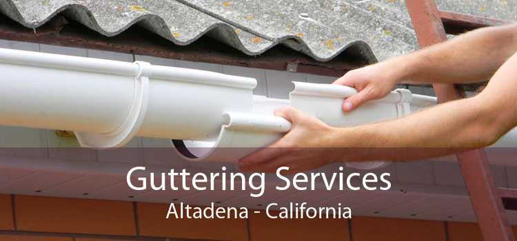 Guttering Services Altadena - California