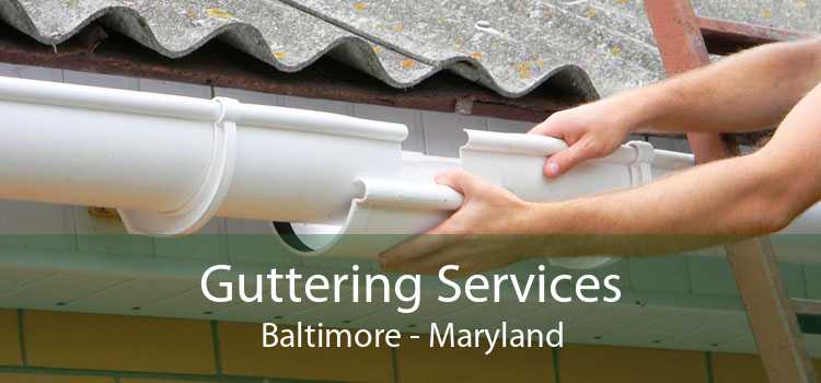 Guttering Services Baltimore - Maryland