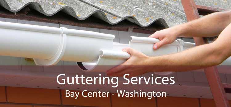 Guttering Services Bay Center - Washington